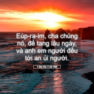 Picture 05 - 1 Sử Ký 7:22 VIE - Eùp-ra-im, cha chúng nó, để tang lâu - Bible Verse Picture