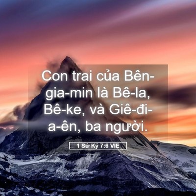 Picture 05 - 1 Sử Ký 7:6 VIE - Con trai của Bên-gia-min là Bê-la, Bê-ke, - Bible Verse Picture