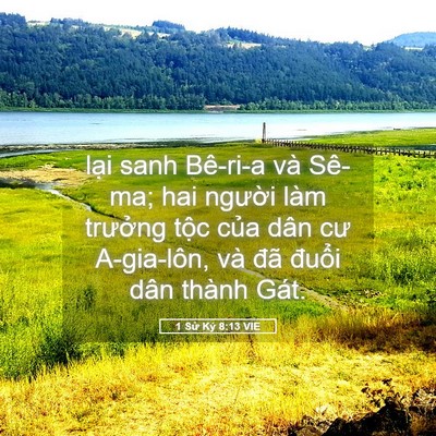 Picture 05 - 1 Sử Ký 8:13 VIE - lại sanh Bê-ri-a và Sê-ma; hai người làm - Bible Verse Picture