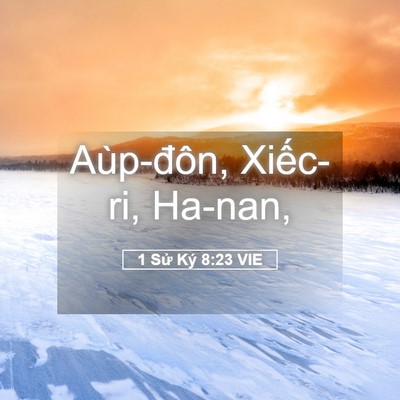 Picture 05 - 1 Sử Ký 8:23 VIE - Aùp-đôn, Xiếc-ri, - Bible Verse Picture