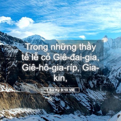 Picture 05 - 1 Sử Ký 9:10 VIE - Trong những thầy tế lễ có Giê-đai-gia, - Bible Verse Picture