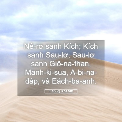 Picture 05 - 1 Sử Ký 9:39 VIE - Nê-rơ sanh Kích; Kích sanh Sau-lơ; Sau-lơ - Bible Verse Picture