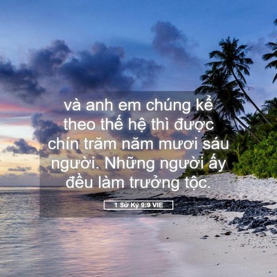 Picture 05 - 1 Sử Ký 9:9 VIE - và anh em chúng kể theo thế hệ thì - Bible Verse Picture