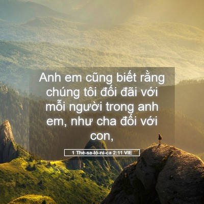 Picture 05 - 1 Thê-sa-lô-ni-ca 2:11 VIE - Anh em cũng biết rằng chúng tôi đối - Bible Verse Picture