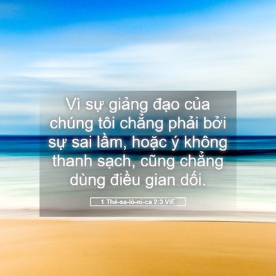 Picture 05 - 1 Thê-sa-lô-ni-ca 2:3 VIE - Vì sự giảng đạo của chúng tôi chẳng - Bible Verse Picture