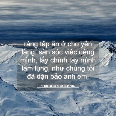 Picture 05 - 1 Thê-sa-lô-ni-ca 4:11 VIE - ráng tập ăn ở cho yên lặng, săn sóc - Bible Verse Picture