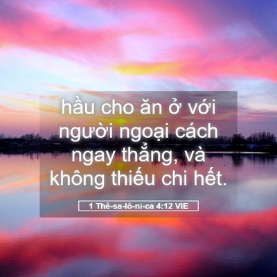 Picture 05 - 1 Thê-sa-lô-ni-ca 4:12 VIE - hầu cho ăn ở với người ngoại cách - Bible Verse Picture