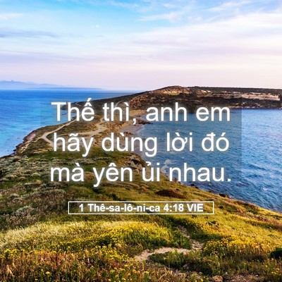 Picture 05 - 1 Thê-sa-lô-ni-ca 4:18 VIE - Thế thì, anh em hãy dùng lời đó mà yên - Bible Verse Picture
