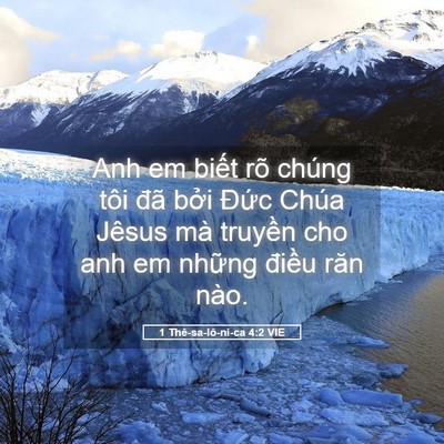 Picture 05 - 1 Thê-sa-lô-ni-ca 4:2 VIE - Anh em biết rõ chúng tôi đã bởi Đức - Bible Verse Picture