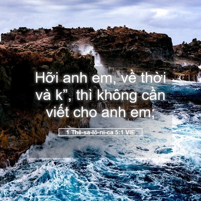 Picture 05 - 1 Thê-sa-lô-ni-ca 5:1 VIE - Hỡi anh em, về thời và k”, thì không - Bible Verse Picture