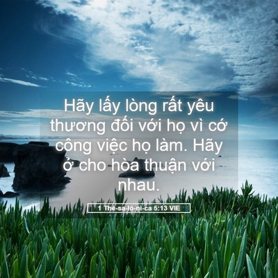 Picture 05 - 1 Thê-sa-lô-ni-ca 5:13 VIE - Hãy lấy lòng rất yêu thương đối với - Bible Verse Picture