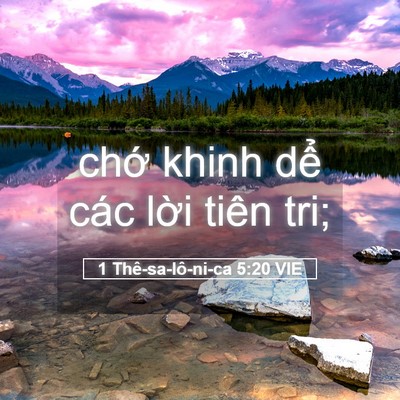 Picture 05 - 1 Thê-sa-lô-ni-ca 5:20 VIE - chớ khinh dể các lời tiên - Bible Verse Picture