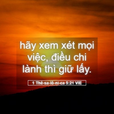 Picture 05 - 1 Thê-sa-lô-ni-ca 5:21 VIE - hãy xem xét mọi việc, điều chi lành - Bible Verse Picture