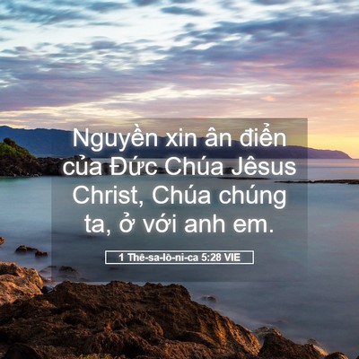 Picture 05 - 1 Thê-sa-lô-ni-ca 5:28 VIE - Nguyền xin ân điển của Đức Chúa - Bible Verse Picture