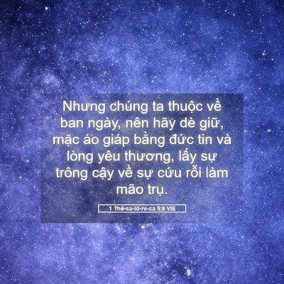 Picture 05 - 1 Thê-sa-lô-ni-ca 5:8 VIE - Nhưng chúng ta thuộc về ban ngày, nên - Bible Verse Picture