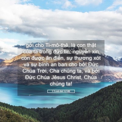 Picture 05 - 1 Ti-mô-thê 1:2 VIE - gởi cho Ti-mô-thê, là con thật của ta - Bible Verse Picture