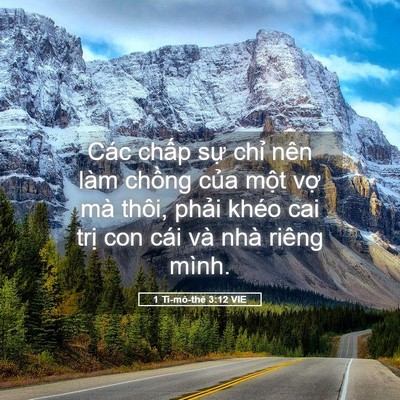Picture 05 - 1 Ti-mô-thê 3:12 VIE - Các chấp sự chỉ nên làm chồng của - Bible Verse Picture