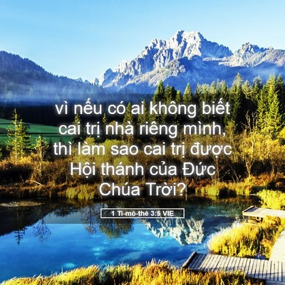 Picture 05 - 1 Ti-mô-thê 3:5 VIE - vì nếu có ai không biết cai trị nhà - Bible Verse Picture
