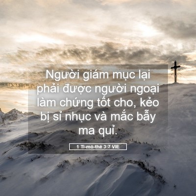 Picture 05 - 1 Ti-mô-thê 3:7 VIE - Người giám mục lại phải được - Bible Verse Picture
