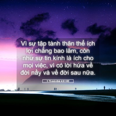 Picture 05 - 1 Ti-mô-thê 4:8 VIE - Vì sự tập tành thân thể ích lợi - Bible Verse Picture