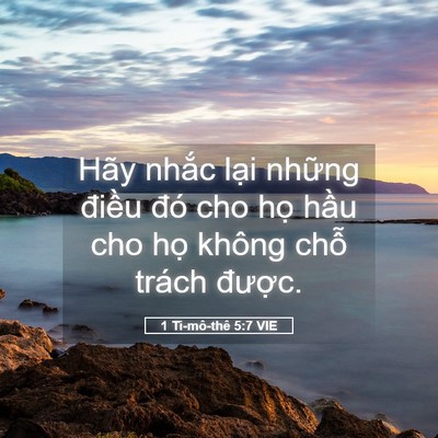 Picture 05 - 1 Ti-mô-thê 5:7 VIE - Hãy nhắc lại những điều đó cho họ - Bible Verse Picture