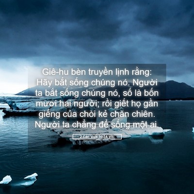 Picture 05 - 2 Các Vua 10:14 VIE - Giê-hu bèn truyền lịnh rằng: Hãy bắt - Bible Verse Picture