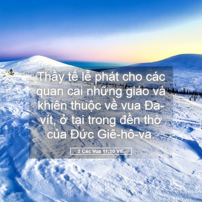 Picture 05 - 2 Các Vua 11:10 VIE - Thầy tế lễ phát cho các quan cai những - Bible Verse Picture