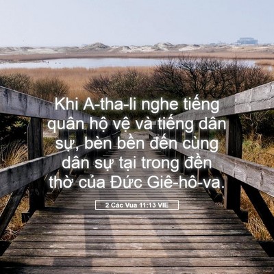 Picture 05 - 2 Các Vua 11:13 VIE - Khi A-tha-li nghe tiếng quân hộ vệ và - Bible Verse Picture