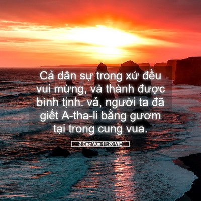 Picture 05 - 2 Các Vua 11:20 VIE - Cả dân sự trong xứ đều vui mừng, và - Bible Verse Picture