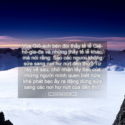 Picture 05 - 2 Các Vua 12:7 VIE - Vua Giô-ách bèn đòi thầy tế lễ - Bible Verse Picture