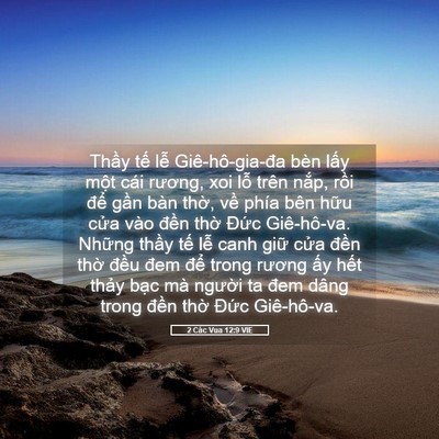 Picture 05 - 2 Các Vua 12:9 VIE - Thầy tế lễ Giê-hô-gia-đa bèn lấy - Bible Verse Picture