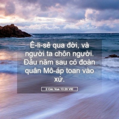 Picture 05 - 2 Các Vua 13:20 VIE - Ê-li-sê qua đời, và người ta chôn - Bible Verse Picture