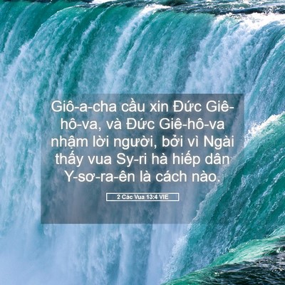 Picture 05 - 2 Các Vua 13:4 VIE - Giô-a-cha cầu xin Đức Giê-hô-va, và - Bible Verse Picture