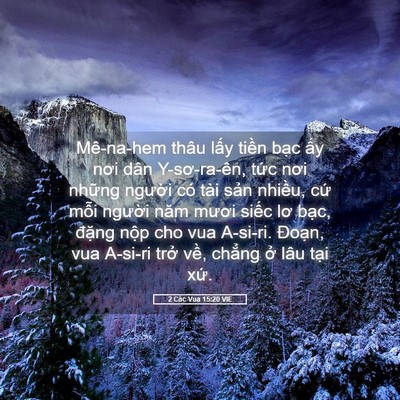 Picture 05 - 2 Các Vua 15:20 VIE - Mê-na-hem thâu lấy tiền bạc ấy nơi - Bible Verse Picture