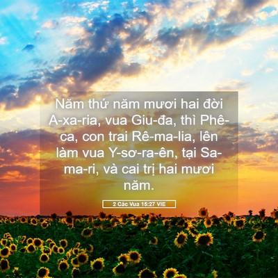 Picture 05 - 2 Các Vua 15:27 VIE - Năm thứ năm mươi hai đời A-xa-ria, vua - Bible Verse Picture