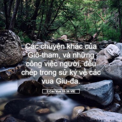 Picture 05 - 2 Các Vua 15:36 VIE - Các chuyện khác của Giô-tham, và những - Bible Verse Picture