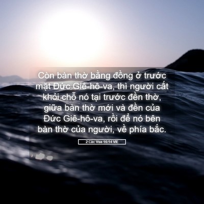 Picture 05 - 2 Các Vua 16:14 VIE - Còn bàn thờ bằng đồng ở trước mặt - Bible Verse Picture