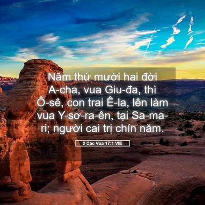 Picture 05 - 2 Các Vua 17:1 VIE - Năm thứ mười hai đời A-cha, vua Giu-đa, - Bible Verse Picture