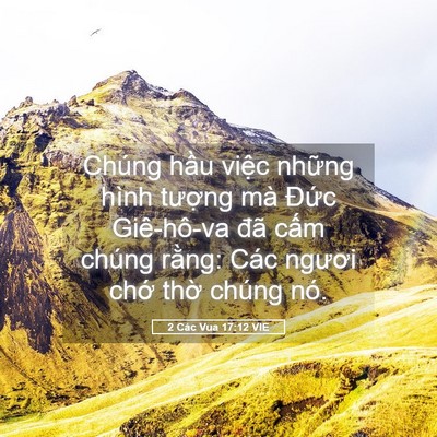 Picture 05 - 2 Các Vua 17:12 VIE - Chúng hầu việc những hình tượng mà - Bible Verse Picture