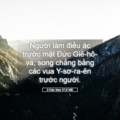 Picture 05 - 2 Các Vua 17:2 VIE - Người làm điều ác trước mặt Đức - Bible Verse Picture
