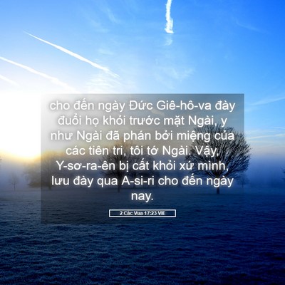 Picture 05 - 2 Các Vua 17:23 VIE - cho đến ngày Đức Giê-hô-va đày đuổi - Bible Verse Picture