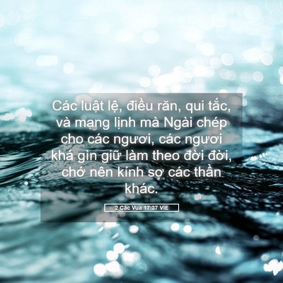 Picture 05 - 2 Các Vua 17:37 VIE - Các luật lệ, điều răn, qui tắc, và - Bible Verse Picture