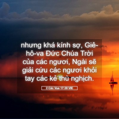 Picture 05 - 2 Các Vua 17:39 VIE - nhưng khá kính sợ, Giê-hô-va Đức Chúa - Bible Verse Picture