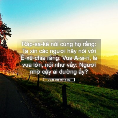 Picture 05 - 2 Các Vua 18:19 VIE - Ráp-sa-kê nói cùng họ rằng: Ta xin các - Bible Verse Picture