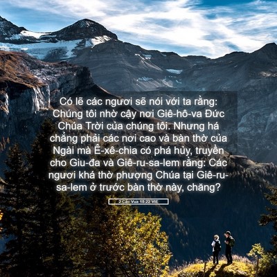 Picture 05 - 2 Các Vua 18:22 VIE - Có lẽ các ngươi sẽ nói với ta rằng: - Bible Verse Picture