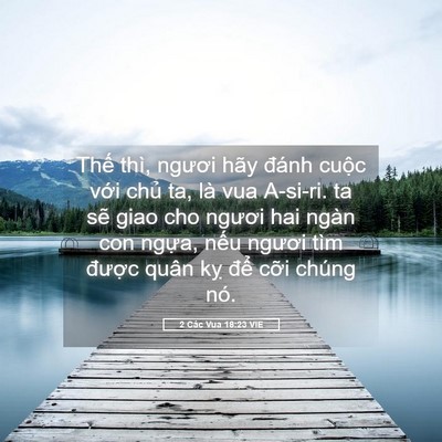 Picture 05 - 2 Các Vua 18:23 VIE - Thế thì, ngươi hãy đánh cuộc với - Bible Verse Picture
