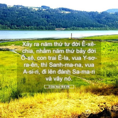 Picture 05 - 2 Các Vua 18:9 VIE - Xảy ra năm thứ tư đời Ê-xê-chia, - Bible Verse Picture