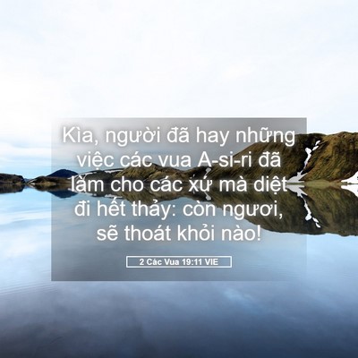 Picture 05 - 2 Các Vua 19:11 VIE - Kìa, người đã hay những việc các vua - Bible Verse Picture