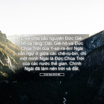 Picture 05 - 2 Các Vua 19:15 VIE - Ê-xê-chia cầu nguyện Đức Giê-hô-va - Bible Verse Picture