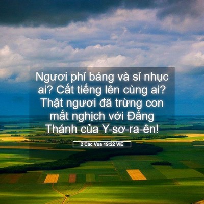 Picture 05 - 2 Các Vua 19:22 VIE - Ngươi phỉ báng và sỉ nhục ai? Cất - Bible Verse Picture